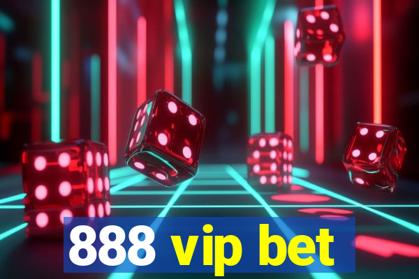 888 vip bet